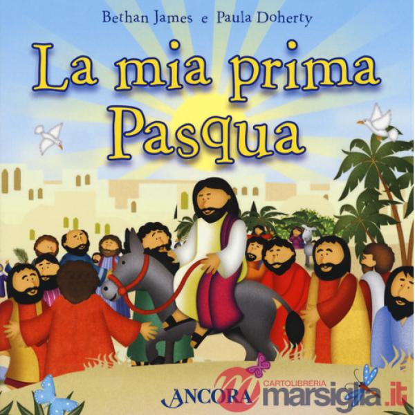 Mia prima Pasqua. Ediz. a colori (La)