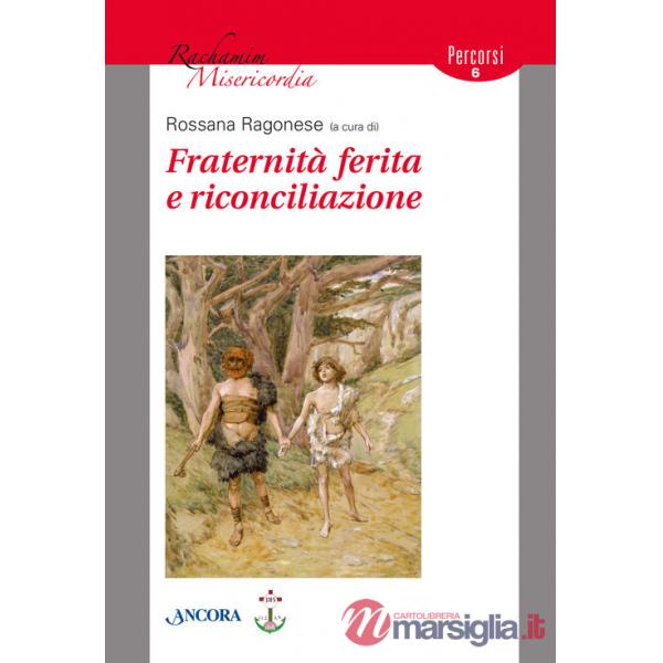 Fraternità ferita e riconciliazione