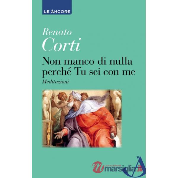 Non manco di nulla perché tu sei con me. Meditazioni