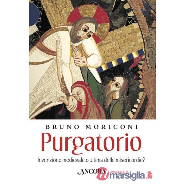 Purgatorio. Invenzione medievale o ultima delle misericordie?