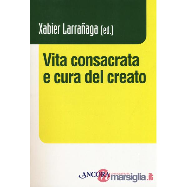 Vita consacrata e cura del creato