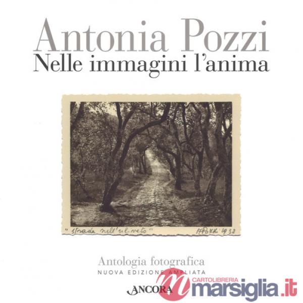 Nelle immagini l'anima. Antologia fotografica. Ediz. ampliata