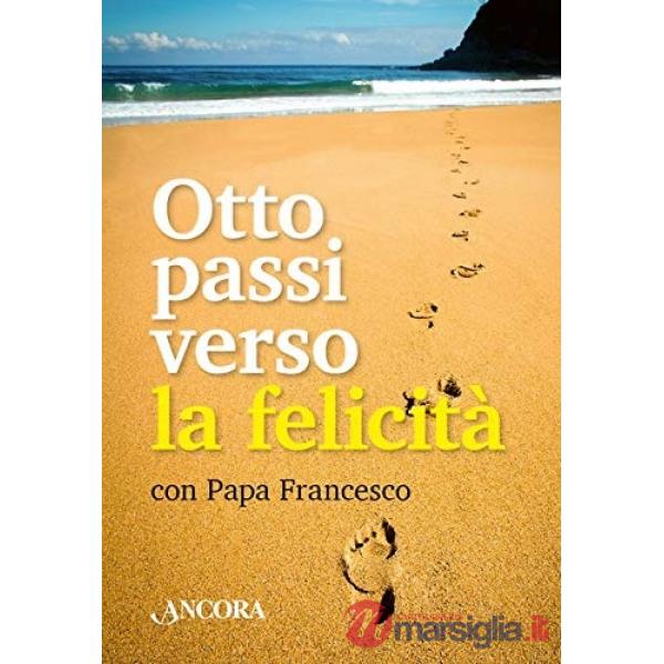 Otto passi verso la felicità. Con gadget