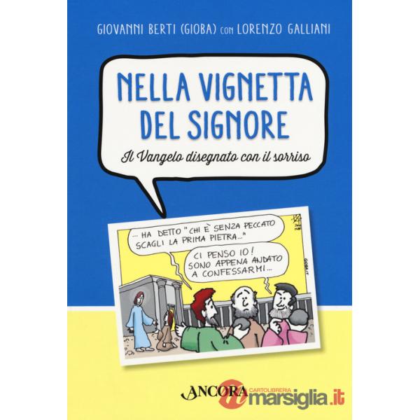 Nella vignetta del Signore. Vol. 1: Il Vangelo disegnato con il sorriso