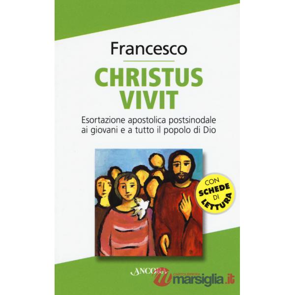 «Christus vivit». Esortazione apostolica postsinodale ai giovani e a tutto il popolo di Dio