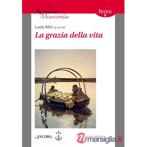 Grazia della vita (La)