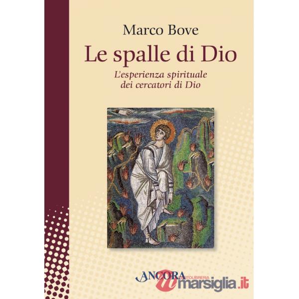 Le spalle di Dio. L'esperienza spirituale dei cercatori di Dio