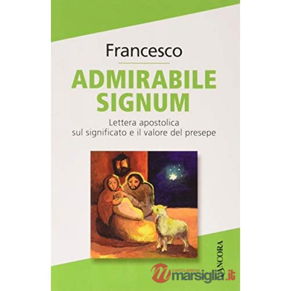 «Admirabile signum». Lettera apostolica sul significato e il valore del presepe