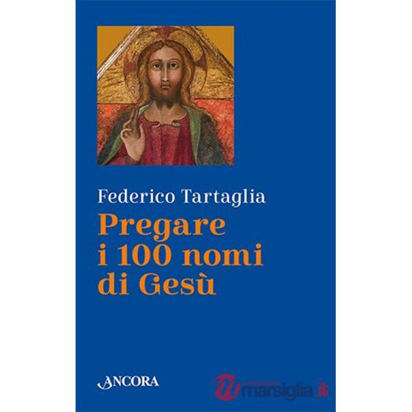Pregare i 100 nomi di Gesù
