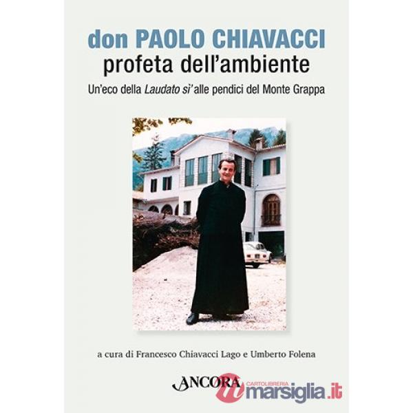 Don Paolo Chiavacci profeta dell'ambiente