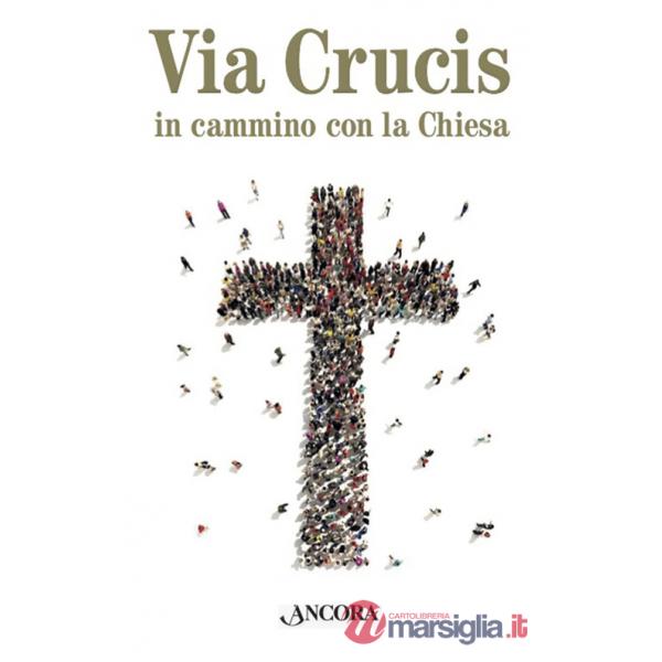 Via Crucis. In cammino con la Chiesa