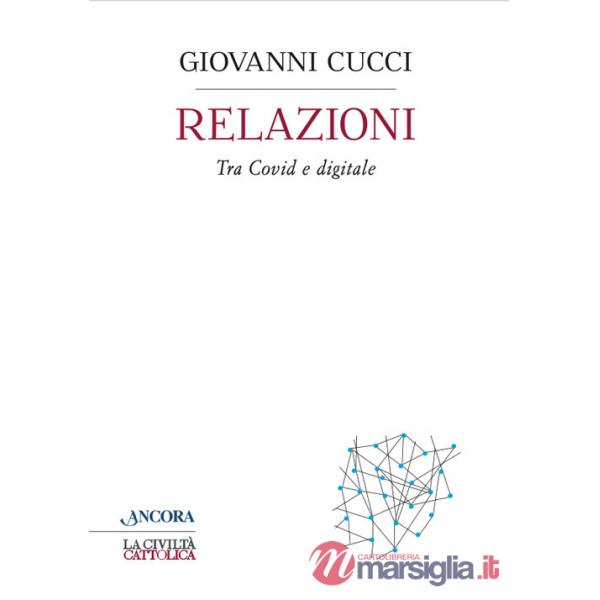 Relazioni. Tra Covid e digitale