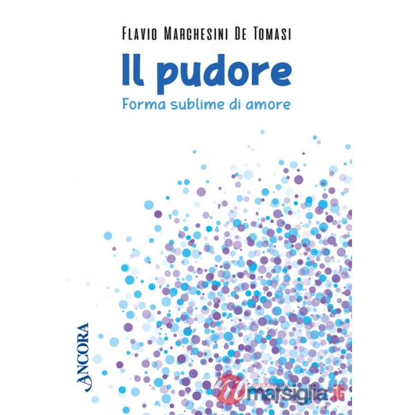 Pudore. Forma sublime di amore (Il)