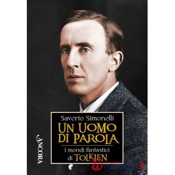 Uomo di parola. I mondi fantastici di Tolkien (Un)