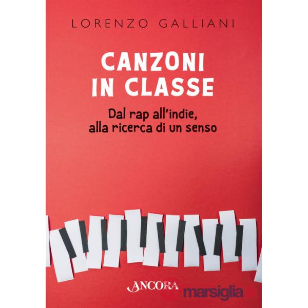 Canzoni in classe. Dal rap all'indie, alla ricerca di un senso
