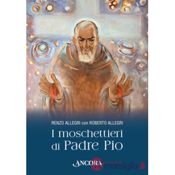 Moschettieri di Padre Pio (I)