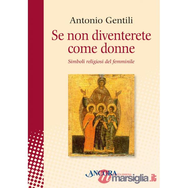 Se non diventerete come donne. Simboli religiosi del femminile