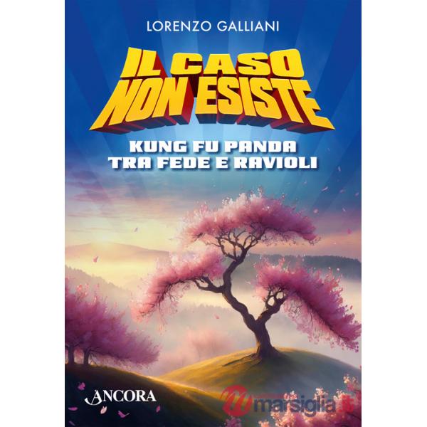 Caso non esiste. Kung Fu Panda tra fede e ravioli (Il)
