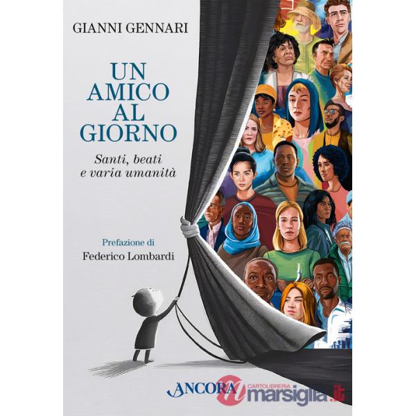Amico al giorno. Santi, beati e varia umanità (Un)
