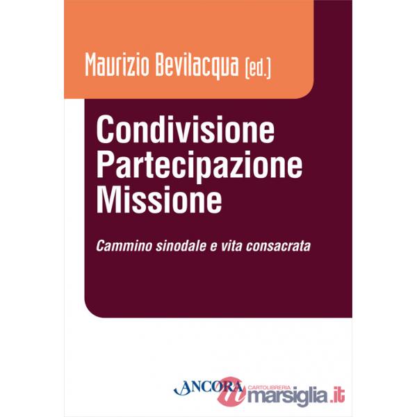 Condivisione, partecipazione, missione. Cammino sinodale e vita consacrata