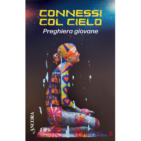 Connessi col cielo. Preghiera giovane