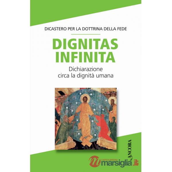 Dignitas infinita. Dichiarazione circa la dignità umana