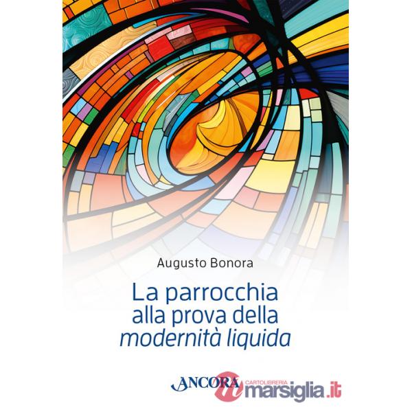 Parrocchia alla prova della «modernità liquida» (La)
