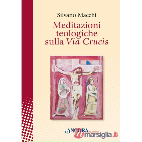 Meditazioni teologiche sulla Via Crucis