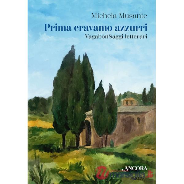 Prima eravamo azzurri. VagabonSaggi letterari