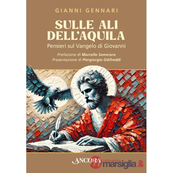 Sulle ali dell'aquila. Pensieri sul Vangelo di Giovanni