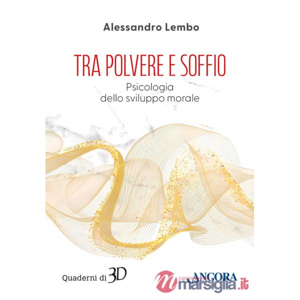 Tra polvere e soffio. Psicologia dello sviluppo morale