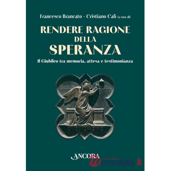 Rendere ragione della speranza. Il Giubileo tra memoria, attesa e testimonianza