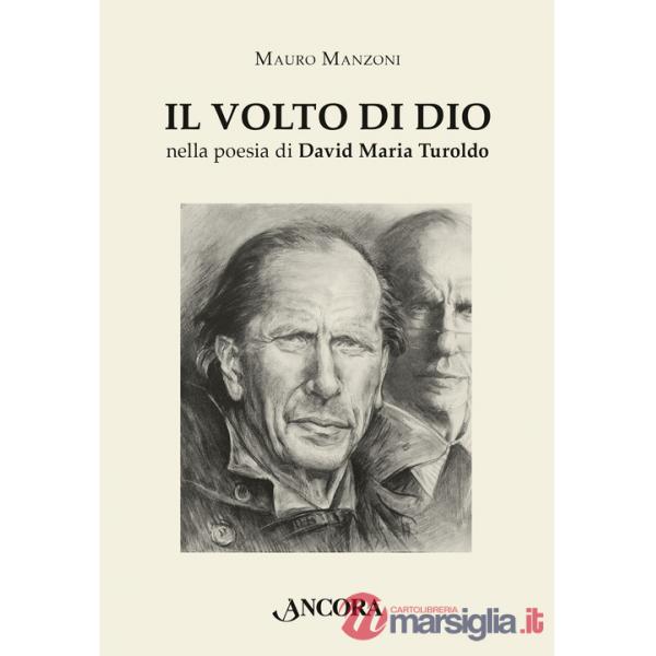 Volto di Dio nella poesia di David Maria Turoldo (Il)