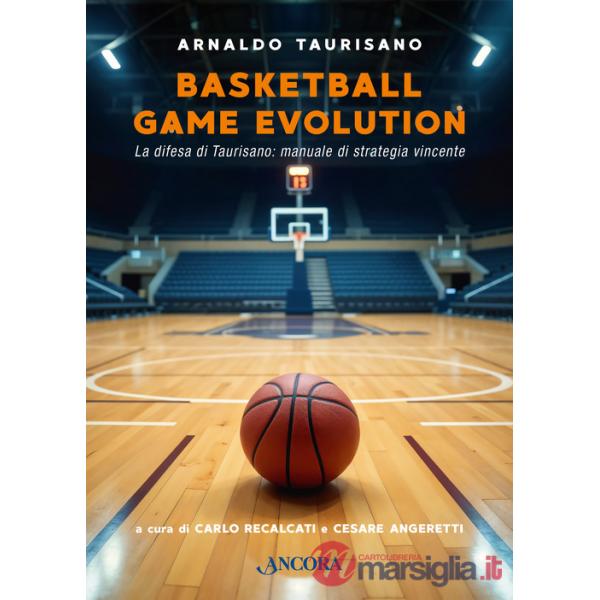 Basketball Game Evolution. La difesa di Taurisano: manuale di strategia vincente