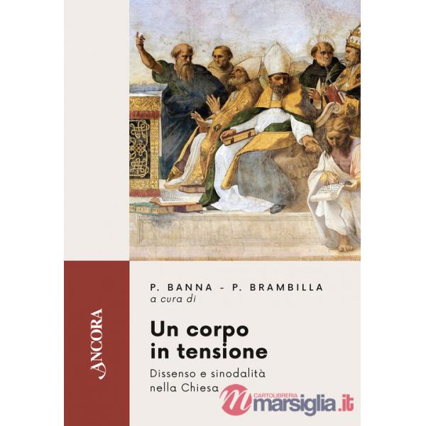 Corpo in tensione. Dissenso e sinodalità nella Chiesa (Un)