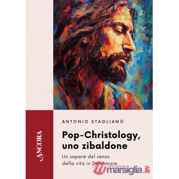 Pop-Christology, uno zibaldone. Un sapere del senso della vita in Dio-Amore