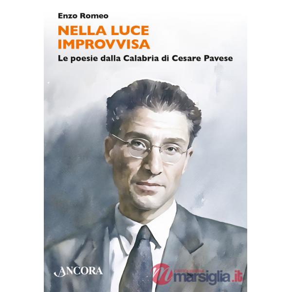 Nella luce improvvisa. Le poesie dalla Calabria di Cesare Pavese