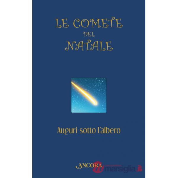 Comete del Natale. Auguri sotto l'albero (Le)