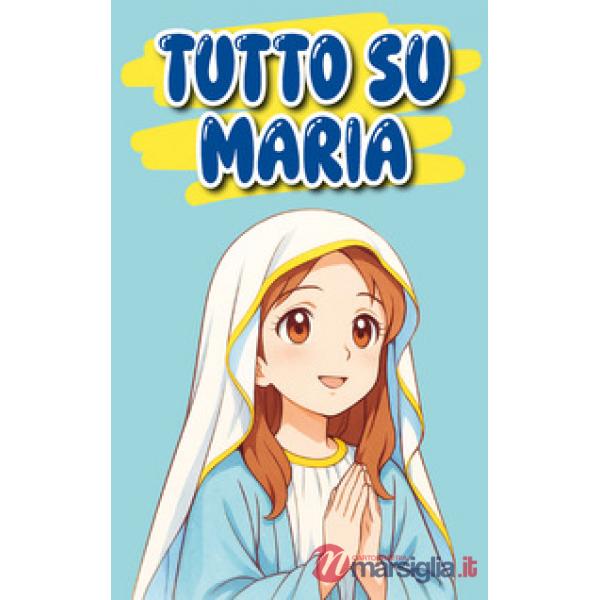 Tutto su Maria