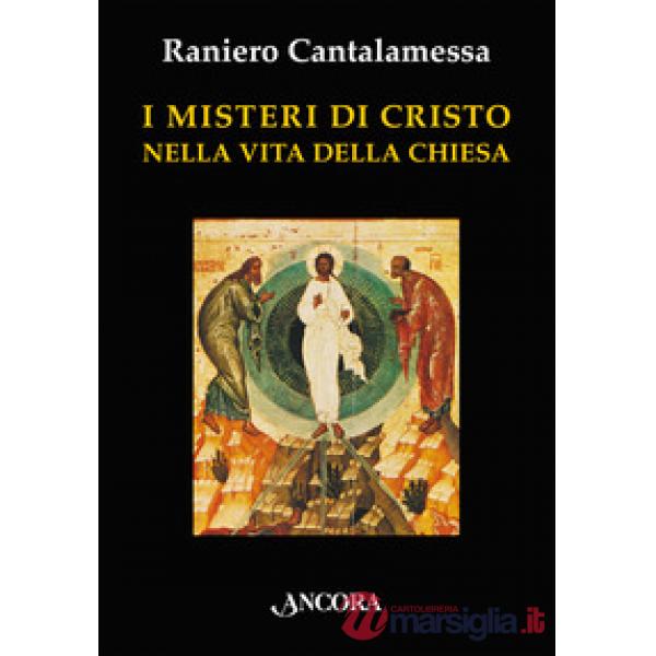 Misteri di Cristo nella vita della Chiesa (I)