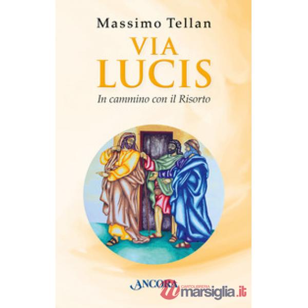 Via Lucis. In cammino con il Risorto