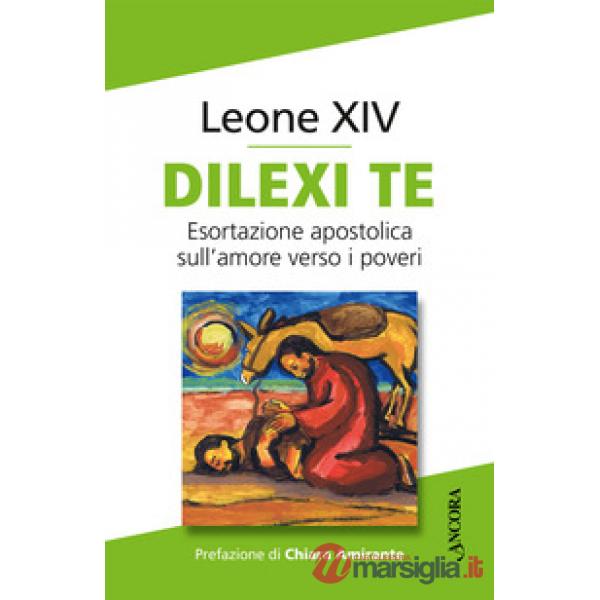 Dilexi te. Esortazione apostolica sull'amore verso i poveri