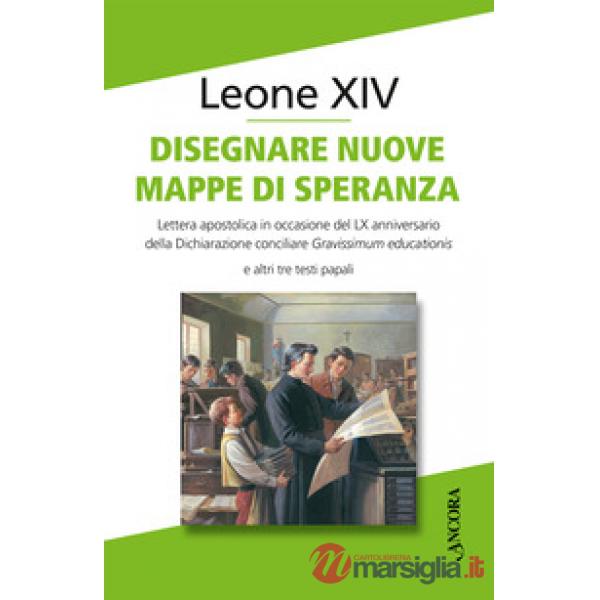 Disegnare nuove mappe di speranza. Lettera apostolica in occasione del LX anniversario della Dichiarazione conciliare Gravissimu