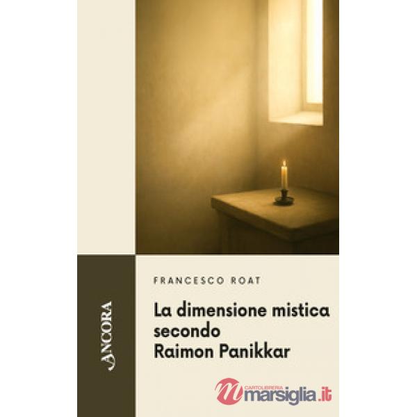 Dimensione mistica secondo Raimon Panikkar (La)