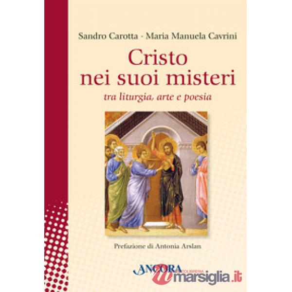 Cristo nei suoi misteri tra liturgia, arte e poesia