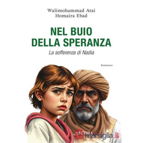 Nel buio della speranza. La sofferenza di Nadia