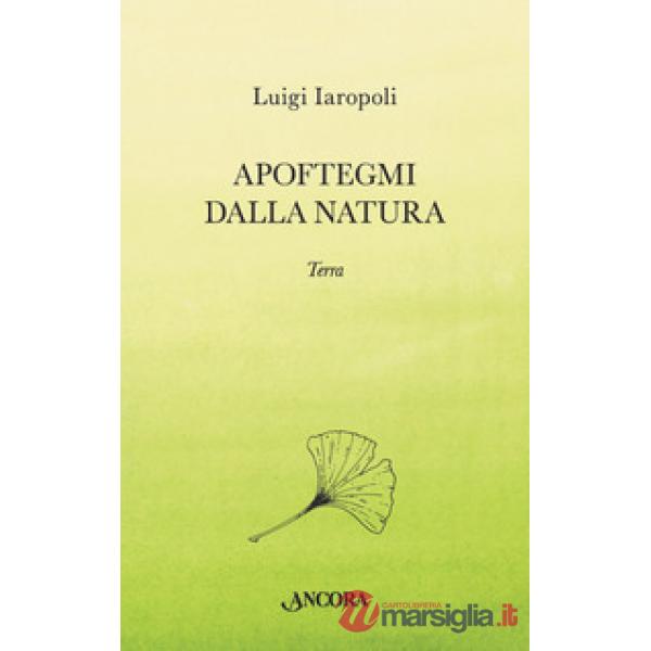 Apoftegmi dalla natura. Terra