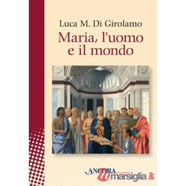 Maria, l'uomo e il mondo