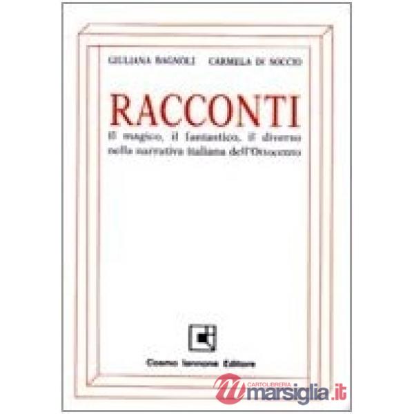 RACCONTI MAGICO, FANTASTICO, DIVERSO NARRATIVA BIENNIO/TRIENNI