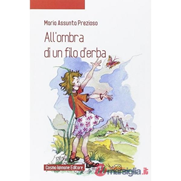 ALL'OMBRA DI UN FILO D'ERBA